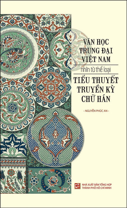 Văn Học Trung Đại Việt Nam Nhìn Từ Thể Loại Tiểu Thuyết Truyền Kỳ Chữ Hán Văn Học Trung Đại Việt Nam Nhìn Từ Thể Loại Tiểu Thuyết Truyền Kỳ Chữ Hán