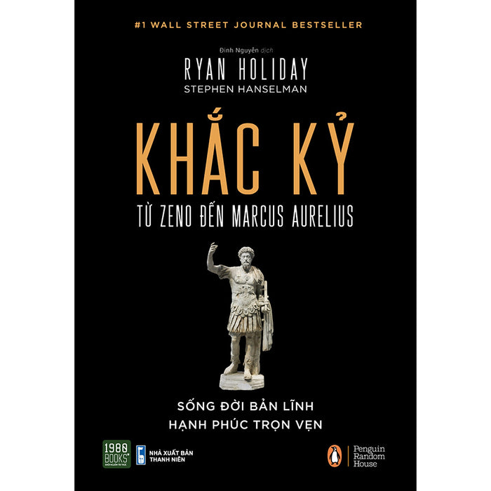 Khắc Kỷ - Từ Zeno Đến Marcus Aurelius (Bìa Cứng) Khắc Kỷ - Từ Zeno Đến Marcus Aurelius (Bìa Cứng)