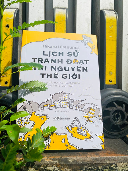 Lịch Sử Tranh Đoạt Tài Nguyên Thế Giới