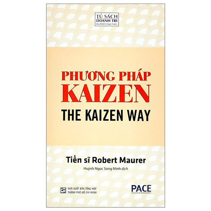 Phương Pháp Kaizen - The Kaizen Way (Tái Bản 2023) Phương Pháp Kaizen - The Kaizen Way (Tái Bản 2023)