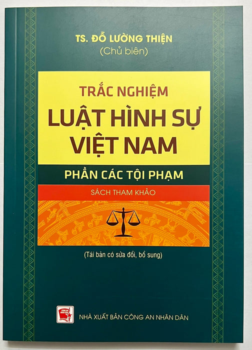 Sách - Trắc Nghiệm Luật Hình Sự Việt Nam Phần Các Tội Phạm Sách - Trắc Nghiệm Luật Hình Sự Việt Nam Phần Các Tội Phạm