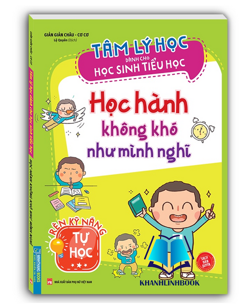 Sách - Tâm Lý Học Dành Cho Học Sinh Tiểu Học - Học Hành Không Khó Như Mình Nghĩ