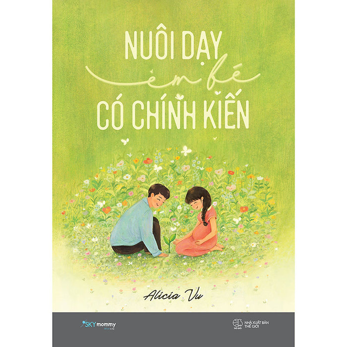 Nuôi Dạy Em Bé Có Chính Kiến Nuôi Dạy Em Bé Có Chính Kiến
