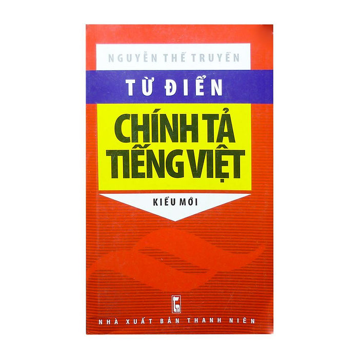 Từ Điển Chính Tả Tiếng Việt Từ Điển Chính Tả Tiếng Việt