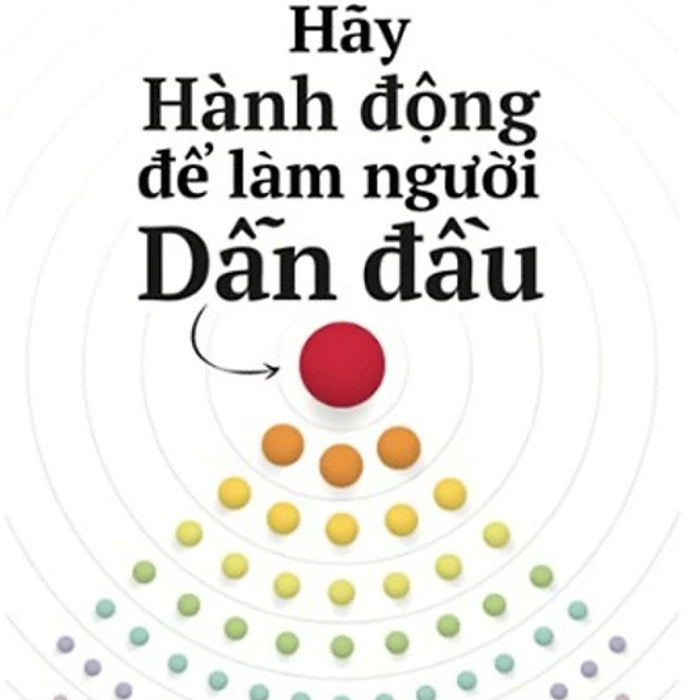 Hãy Hành Động Để Làm Người Dẫn Đầu _Al Hãy Hành Động Để Làm Người Dẫn Đầu _Al