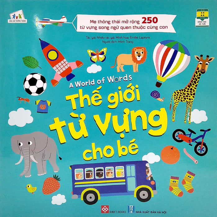 Thế Giới Từ Vựng Cho Bé - A World Of Words Thế Giới Từ Vựng Cho Bé - A World Of Words