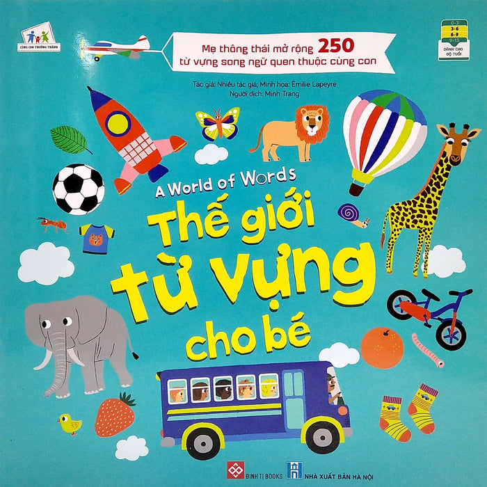 Thế Giới Từ Vựng Cho Bé - A World Of Words Thế Giới Từ Vựng Cho Bé - A World Of Words