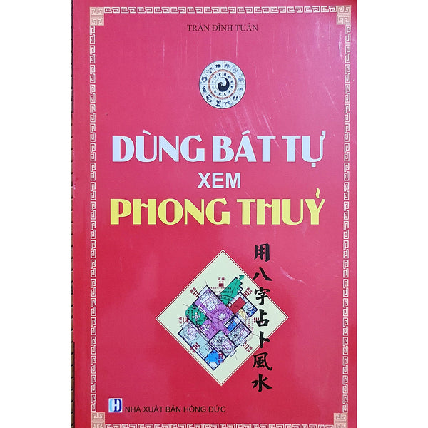 Dùng Bát Tự Xem Phong Thủy