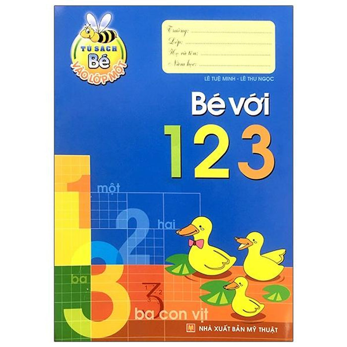 Tủ Sách Bé Vào Lớp 1 - Bé Với 123 (Tái Bản 2020) Tủ Sách Bé Vào Lớp 1 - Bé Với 123 (Tái Bản 2020)