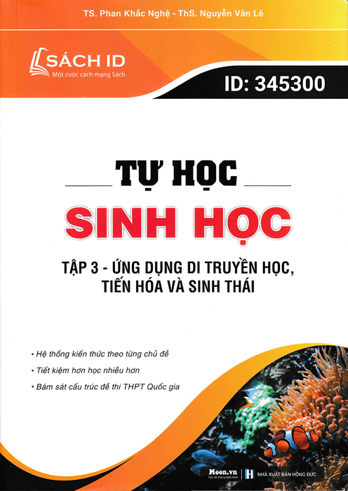 Tự Học Sinh Học - Tập 3 - Ứng Dụng Di Truyền Học, Tiến Hóa Và Sinh Thái_Moon Tự Học Sinh Học - Tập 3 - Ứng Dụng Di Truyền Học, Tiến Hóa Và Sinh Thái_Moon