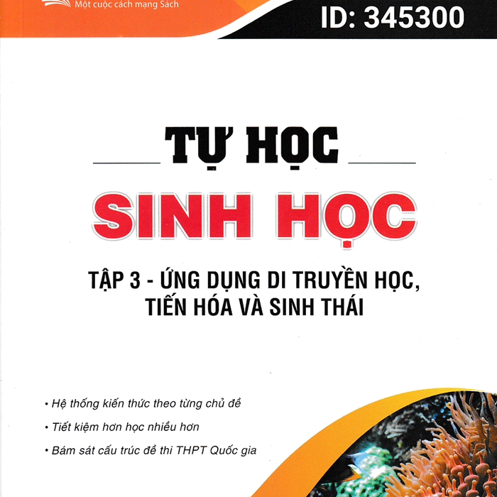 Tự Học Sinh Học - Tập 3 - Ứng Dụng Di Truyền Học, Tiến Hóa Và Sinh Thái_Moon Tự Học Sinh Học - Tập 3 - Ứng Dụng Di Truyền Học, Tiến Hóa Và Sinh Thái_Moon