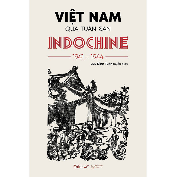 Trạm Đọc | Việt Nam Qua Tuần San Indochine 1941-1944 Trạm Đọc | Việt Nam Qua Tuần San Indochine 1941-1944