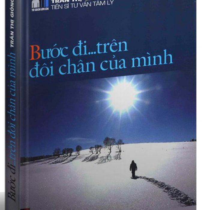 Bước Đi Trên Đôi Chân Của Mình Bước Đi Trên Đôi Chân Của Mình