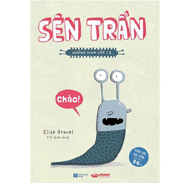 Những Sinh Vật Í Ẹ - Sên Trần