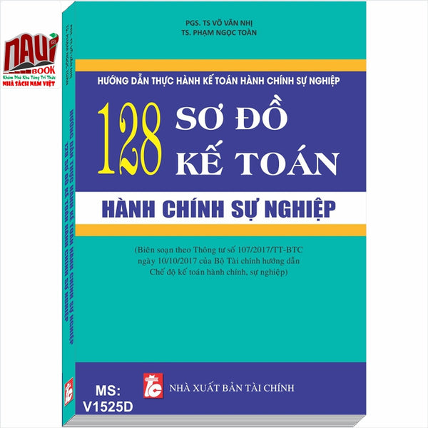 Hướng Dẫn Thực Hành Kế Toán Hành Chính Sự Nghiệp – 128 Sơ Đồ Kế Toán Hành Chính Sự Nghiệp