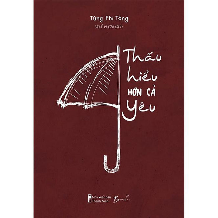 Sách Thấu Hiểu Hơn Cả Yêu Skybooks - Bản Quyền Sách Thấu Hiểu Hơn Cả Yêu Skybooks - Bản Quyền