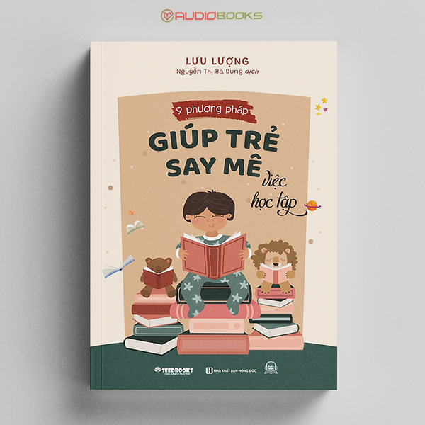 9 Phương Pháp Giúp Trẻ Say Mê Việc Học Tập