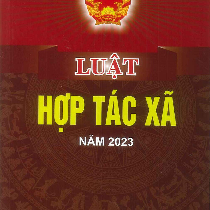 Luật Hợp Tác Xã Năm 2023 Luật Hợp Tác Xã Năm 2023