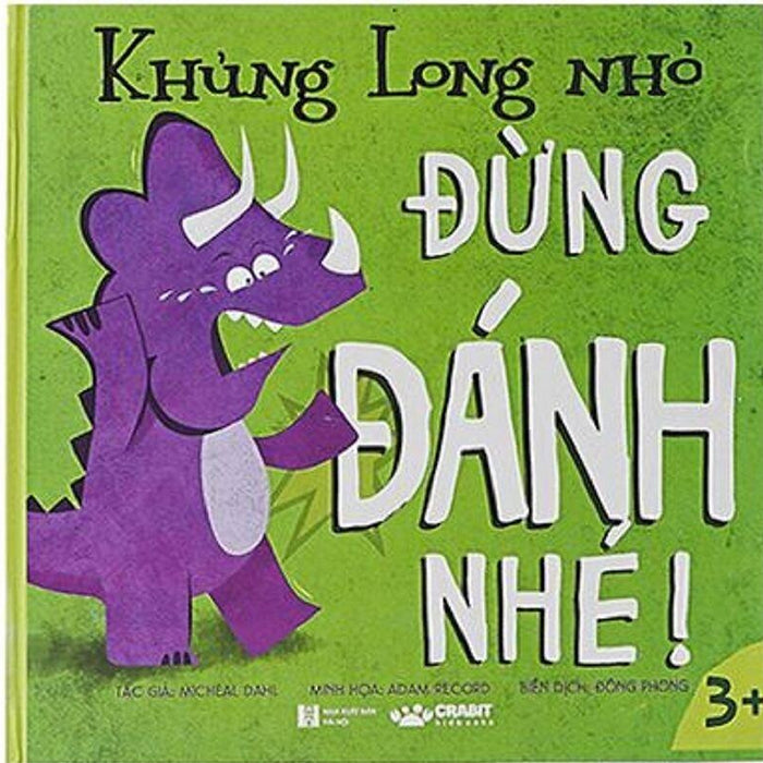 Khủng Long Nhỏ - Đừng Đánh Nhé Khủng Long Nhỏ - Đừng Đánh Nhé