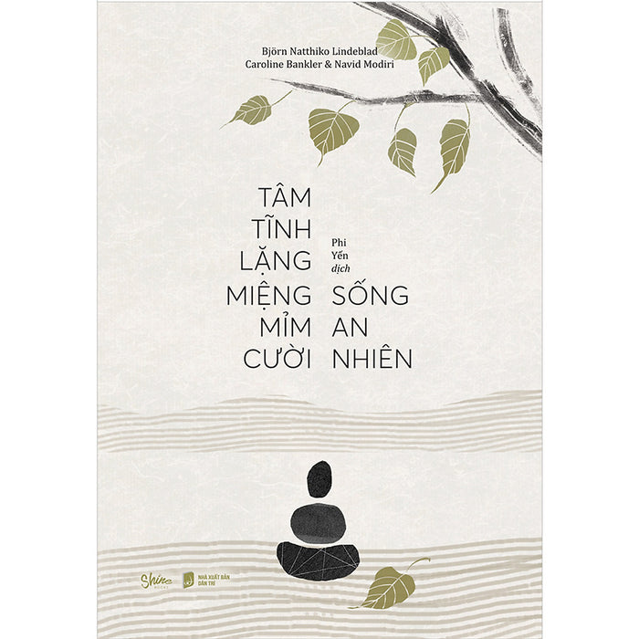 Tâm Tĩnh Lặng Miệng Mỉm Cười Sống An Nhiên Tâm Tĩnh Lặng Miệng Mỉm Cười Sống An Nhiên