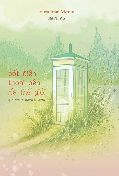Bốt Điện Thoại Bên Rìa Thế Giới - Quel Che Affidiamo Al Vento Bốt Điện Thoại Bên Rìa Thế Giới - Quel Che Affidiamo Al Vento