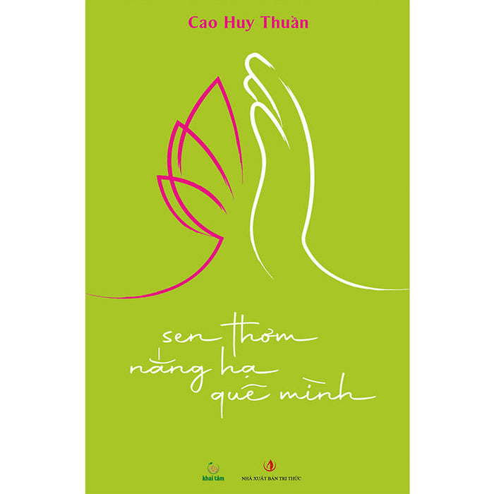 Sen Thơm Nắng Hạ Quê Mình Sen Thơm Nắng Hạ Quê Mình