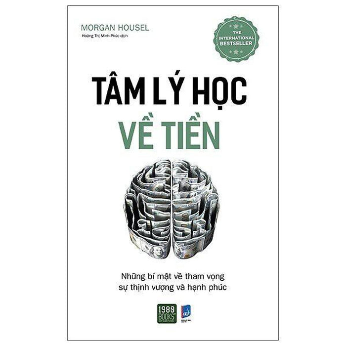 Tâm Lý Học Về Tiền (Bìa Mềm) Tâm Lý Học Về Tiền (Bìa Mềm)