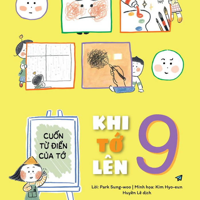 Khi Tớ Lên 9 – Cuốn Từ Điển Của Tớ Khi Tớ Lên 9 – Cuốn Từ Điển Của Tớ
