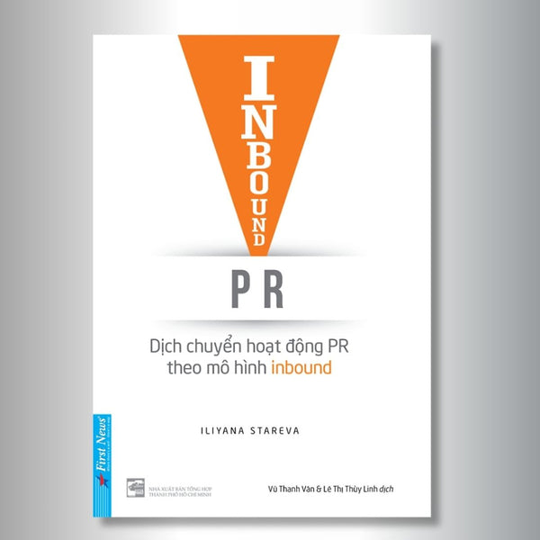 Inbound Pr - Dịch Chuyển Hoạt Động Theo Mô Hình Inbound - Iliyana Stareva - Vũ Thanh Vân, Lê Thị Thùy Linh Dịch - (Bìa Mềm)