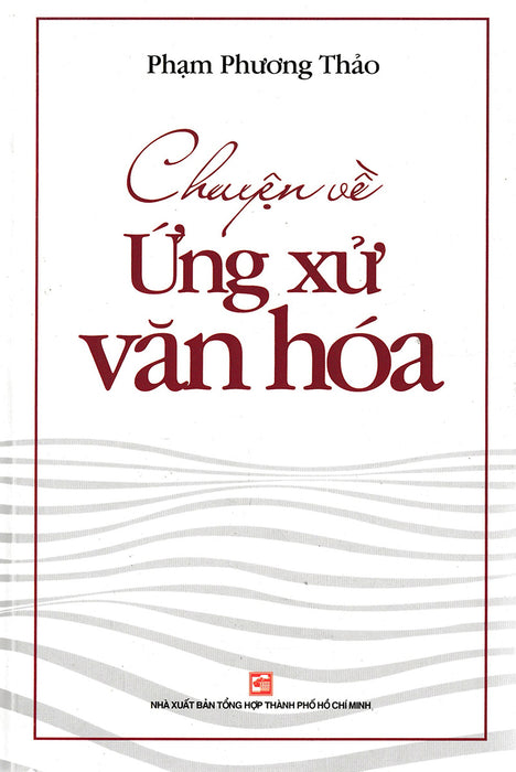 Chuyện Về Ứng Xử Văn Hóa Chuyện Về Ứng Xử Văn Hóa