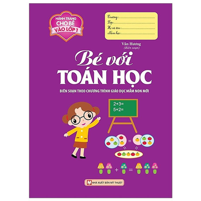 Hành Trang Cho Bé Vào Lớp 1  Bé Với Toán Học - Bản Quyền Hành Trang Cho Bé Vào Lớp 1  Bé Với Toán Học - Bản Quyền