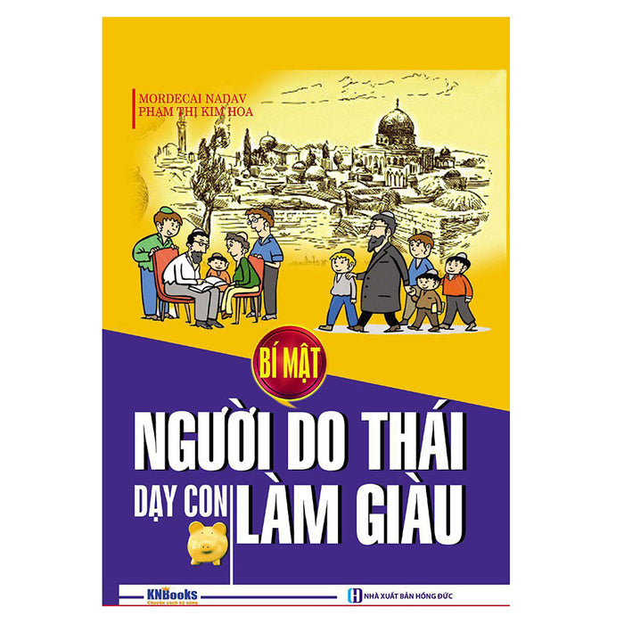 Bí Mật Người Do Thái Dạy Con Làm Giàu (TáI Bản 2017) Bí Mật Người Do Thái Dạy Con Làm Giàu (TáI Bản 2017)