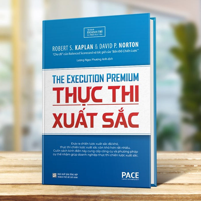 Thực Thi Xuất Sắc - The Execution Premium - Tái Bản 2021 Thực Thi Xuất Sắc - The Execution Premium - Tái Bản 2021