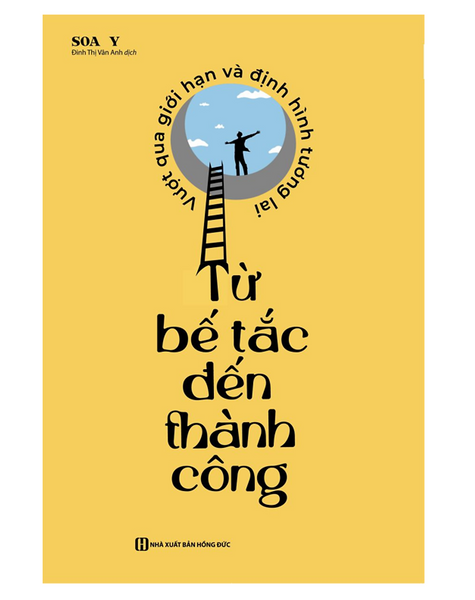 Sách - Từ Bế Tắc Đến Thành Công: Vượt Qua Giới Hạn Và Định Hình Tương Lai (Mc)