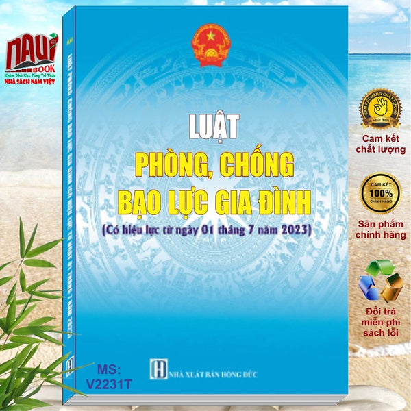 Sách Luật Phòng Chống Bạo Lực Gia Đình 2022 (Có Hiệu Lực Từ Ngày 01 Tháng 07 Năm 2023) - V2231T