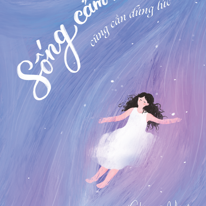 Sống Cảm Xúc Cũng Cần Đúng Lúc Sống Cảm Xúc Cũng Cần Đúng Lúc
