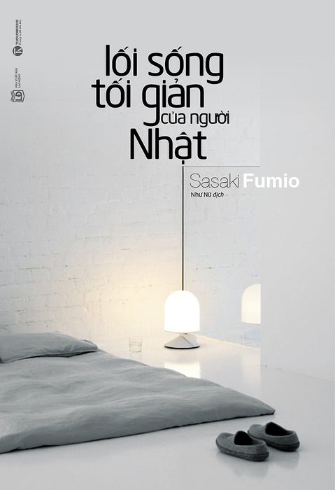 Lối Sống Tối Giản Của Người Nhật ( Tái Bản 2021) Lối Sống Tối Giản Của Người Nhật ( Tái Bản 2021)