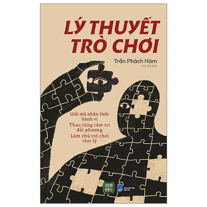 Lý Thuyết Trò Chơi - Trần Phách Hàm - Vu Vũ Dịch - (Bìa Mềm) Lý Thuyết Trò Chơi - Trần Phách Hàm - Vu Vũ Dịch - (Bìa Mềm)