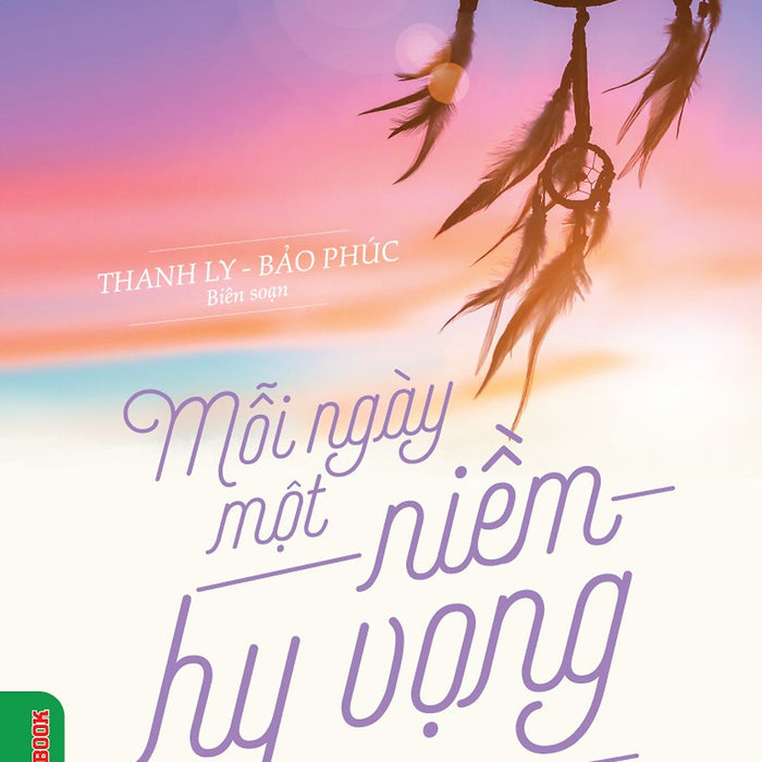 Mỗi Ngày Một Niềm Hy Vọng (Tái Bản) Mỗi Ngày Một Niềm Hy Vọng (Tái Bản)
