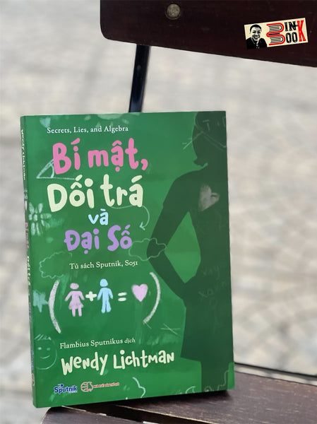 (Song Ngữ Anh – Việt) Bí Mật, Dối Trá Và Đại Số – Wendy Lichtman – Sputnik – Nxb Thế Giới (Bìa Mềm)