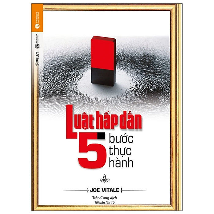 Luật Hấp Dẫn - 5 Bước Thực Hành (Tái Bản 2021) Luật Hấp Dẫn - 5 Bước Thực Hành (Tái Bản 2021)