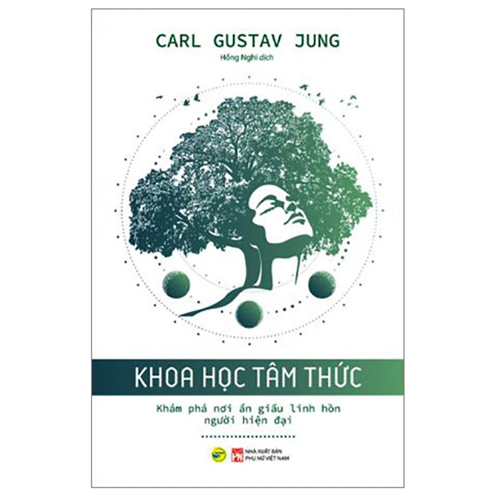 Khoa Học Tâm Thức - Khám Phá Nơi Ẩn Giấu Linh Hồn Người Hiện Đại Khoa Học Tâm Thức - Khám Phá Nơi Ẩn Giấu Linh Hồn Người Hiện Đại