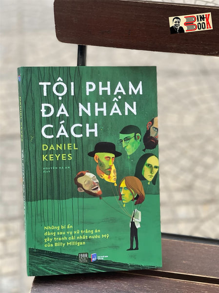 Tội Phạm Đa Nhân Cách – Daniel Keyes – Nguyễn Hà An Dịch – 1980 Books – Nxb Dân Trí
