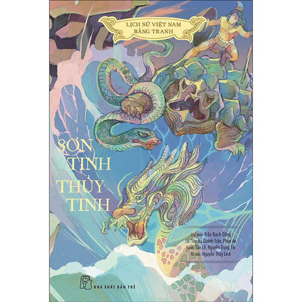 Lịch Sử Việt Nam Bằng Tranh: Sơn Tinh - Thủy Tinh (Bản Màu, Bìa Mềm)