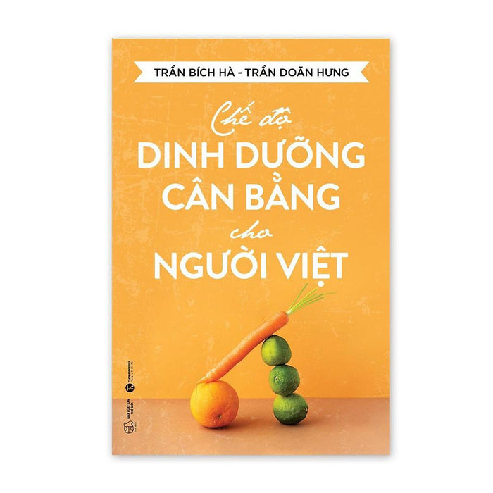 Sách - Chế Độ Dinh Dưỡng Cân Bằng Cho Người Việt - Trần Bích Hà - Thái Hà Sách - Chế Độ Dinh Dưỡng Cân Bằng Cho Người Việt - Trần Bích Hà - Thái Hà