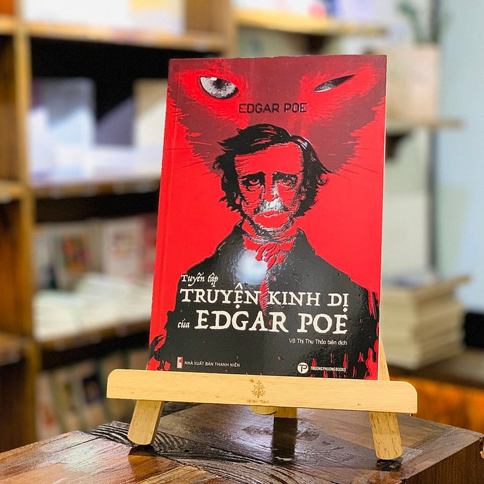 Sách - Tuyển Tập Truyện Kinh Dị Của Edgar Poe - Edgar Allan Poe Sách - Tuyển Tập Truyện Kinh Dị Của Edgar Poe - Edgar Allan Poe