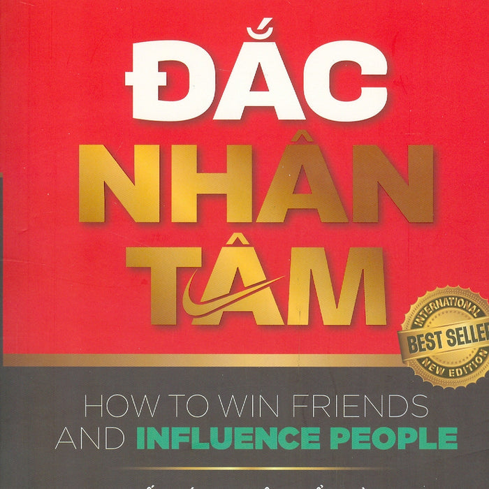 Đắc Nhân Tâm - Cuốn Sách Tuyệt Phẩm Này Sẽ Đưa Bạn Đến Thành Công Đắc Nhân Tâm - Cuốn Sách Tuyệt Phẩm Này Sẽ Đưa Bạn Đến Thành Công