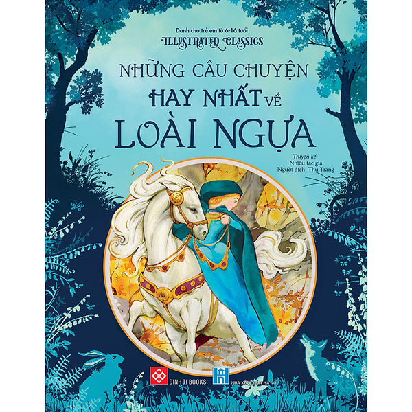 Illustrated Classics - Những Câu Chuyện Hay Nhất Về Loài Ngựa