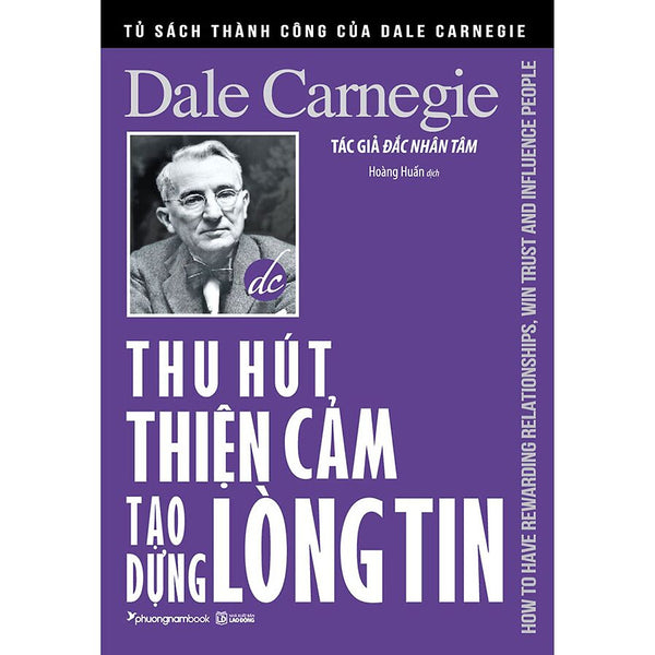 Thu Hút Thiện Cảm - Tạo Dựng Lòng Tin (Tái Bản Năm 2022)