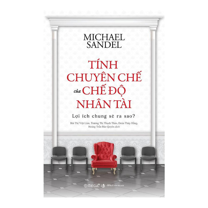 Tính Chuyên Chế Của Chế Độ Nhân Tài - Lợi Ích Chung Sẽ Ra Sao?  - Bản Quyền Tính Chuyên Chế Của Chế Độ Nhân Tài - Lợi Ích Chung Sẽ Ra Sao?  - Bản Quyền